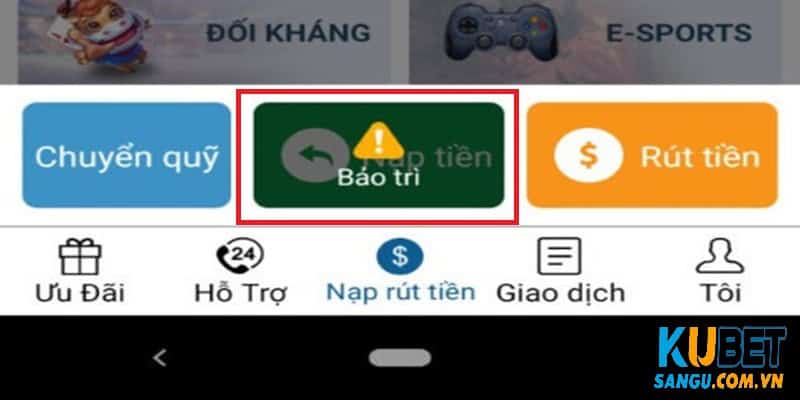 Kubet Bảo Trì: Tầm Quan Trọng và Những Điều Bet Thủ Cần Biết 2 Kubet bảo trì mục nạp tiền.