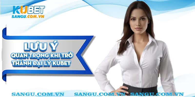 Đại lý Kubet⚡️Cơ hội tăng thu nhập cá nhân lên tầm cao mới 3 Lưu ý kiểm tra kỹ đường link để tránh các link giả mạo.